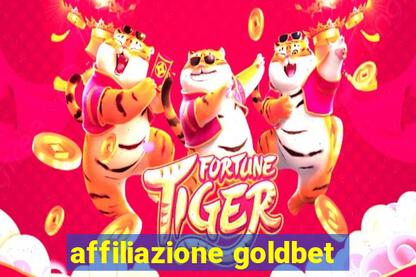 affiliazione goldbet